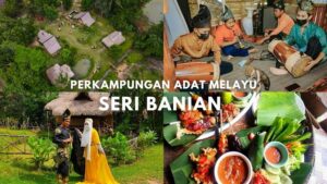 Rasai Suasana Zaman Silam di Perkampungan Adat Melayu Seri Banian, Pendang, Kedah