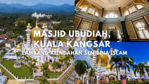 Masjid Ubudiah, Kuala Kangsar Lambang Keindahan Senibina Islam