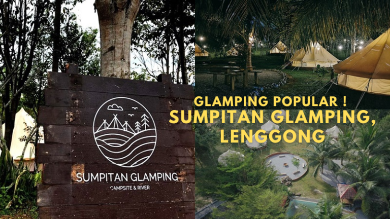 Port Glamping Menarik di Lenggong,Perak | Sumpitan Glamping