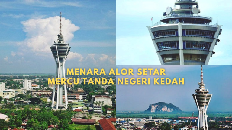 Menara Alor Setar Mercu Tanda Negeri Kedah